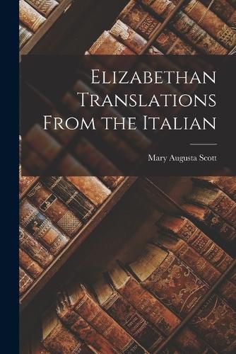 Cover image for Elizabethan Translations From the Italian