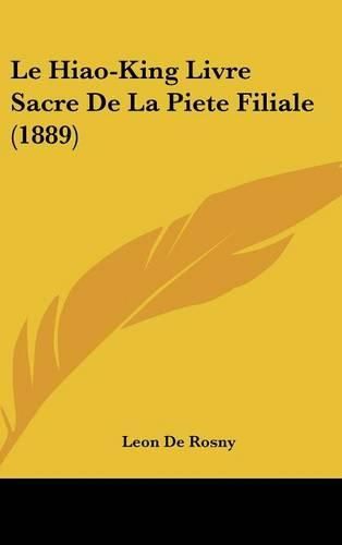 Cover image for Le Hiao-King Livre Sacre de La Piete Filiale (1889)