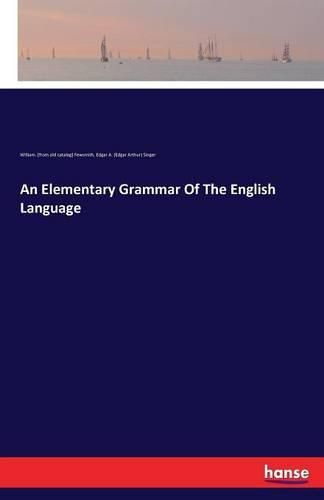 An Elementary Grammar Of The English Language