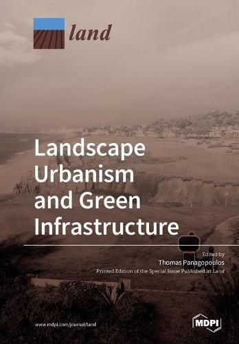 Cover image for Landscape Urbanism and Green Infrastructure