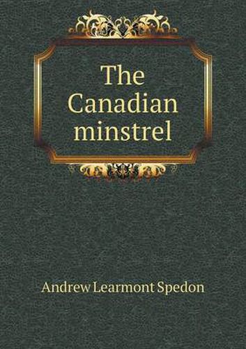 Cover image for The Canadian minstrel