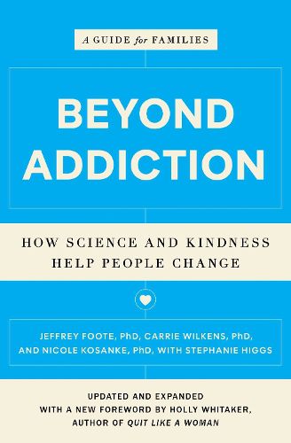 Beyond Addiction: How Science and Kindness Help People Change
