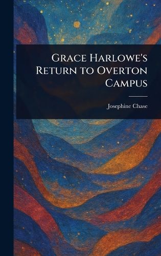 Cover image for Grace Harlowe's Return to Overton Campus