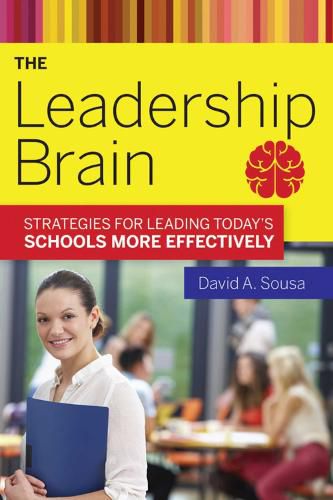 Cover image for The Leadership Brain: Strategies for Leading Today?s Schools More Effectively