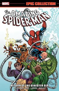Cover image for Amazing Spider-man Epic Collection: Return Of The Sinister Six (new Printing)