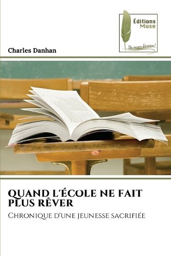 Cover image for Quand l'Ecole Ne Fait Plus Rever