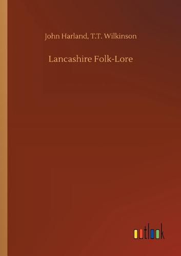 Lancashire Folk-Lore