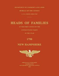 Cover image for Heads of Families at the First Census of the United States Taken in the Year 1790: New Hampshire