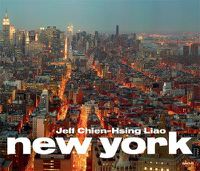 Cover image for Jeff Chien-Hsing Liao: New York