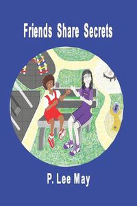Cover image for Friends Share Secrets