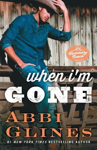 Cover image for When I'm Gone: A Rosemary Beach Novelvolume 11