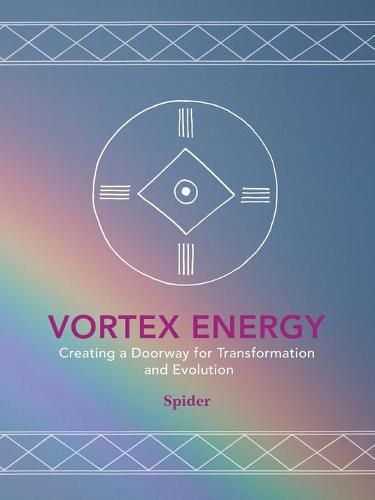 Cover image for Vortex Energy: Creating a Doorway for Transformation and Evolution