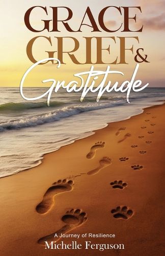 Cover image for Grace, Grief & Gratitude