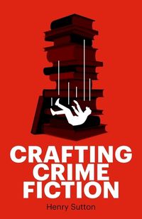 Cover image for Crafting Crime Fiction