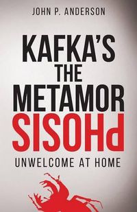 Cover image for Kafka's The Metamorphosis: Unwelcome at Home
