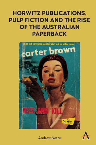 Cover image for Horwitz Publications, Pulp Fiction and the Rise of the Australian Paperback