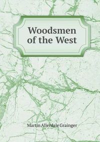 Cover image for Woodsmen of the West