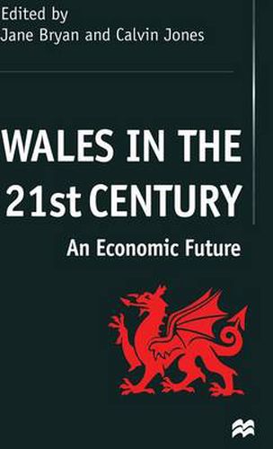 Cover image for Wales in the 21st Century: An Economic Future