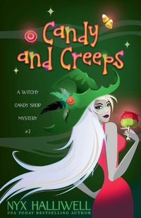 Cover image for Candy and Creeps, A Witchy Candy Shop Mystery, Book 2