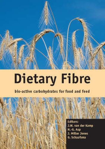 Dietary Fibre: Bio-Active Carbohydrates for Food and Feed