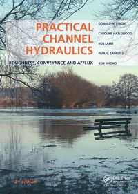 Cover image for Practical Channel Hydraulics: Roughness, Conveyance and Afflux