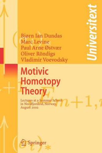 Motivic Homotopy Theory: Lectures at a Summer School in Nordfjordeid, Norway, August 2002