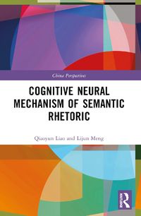 Cover image for Cognitive Neural Mechanism of Semantic Rhetoric