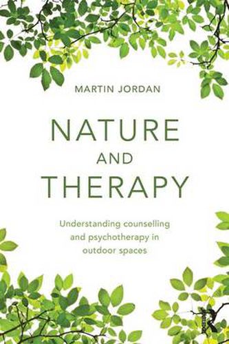 Cover image for Nature and Therapy: Understanding counselling and psychotherapy in outdoor spaces