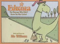 Cover image for Edwina, the Dinosaur Who Didn't Know She Was Extinct