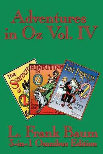 Cover image for Adventures in Oz Vol. IV: The Scarecrow of Oz, Rinkitink in Oz, the Lost Princess of Oz