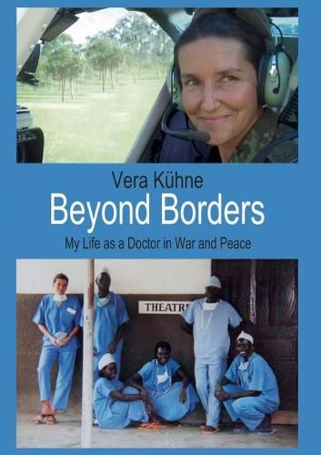 Cover image for Beyond Borders: My Life as a Doctor in War and Peace