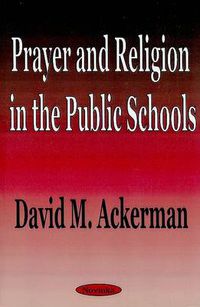 Cover image for Prayer & Religion in the Public Schools