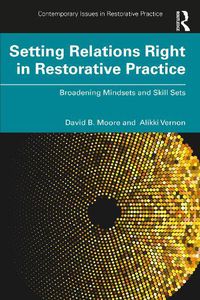 Cover image for Setting Relations Right in Restorative Practice