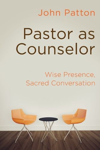 Cover image for Pastor as Counselor: Wise Presence, Sacred Conversation