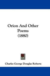 Cover image for Orion and Other Poems (1880)