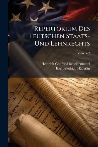 Cover image for Repertorium Des Teutschen Staats- Und Lehnrechts