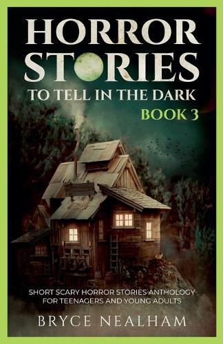 Cover image for Horror Stories To Tell In The Dark - Book 3