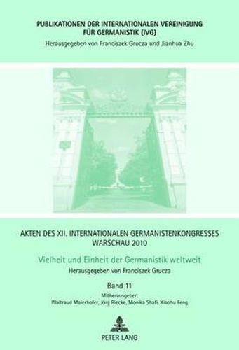 Cover image for Akten des XII. Internationalen Germanistenkongresses Warschau 2010- Vielheit und Einheit der Germanistik weltweit; Erzahlte Geschichte - Erinnerte Literatur- Schreiben im Holocaust- Geschlecht, Generation und Nation- Bilaterale Interkulturelle Kommunikati