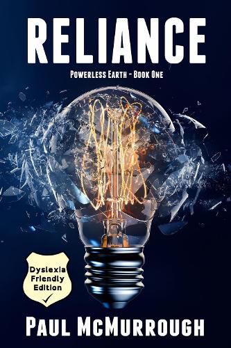 Cover image for Reliance (Powerless Earth Book One): (Dyslexia Friendly Edition)