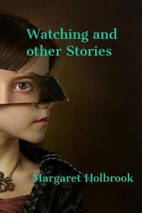 Cover image for Watching and Other Stories