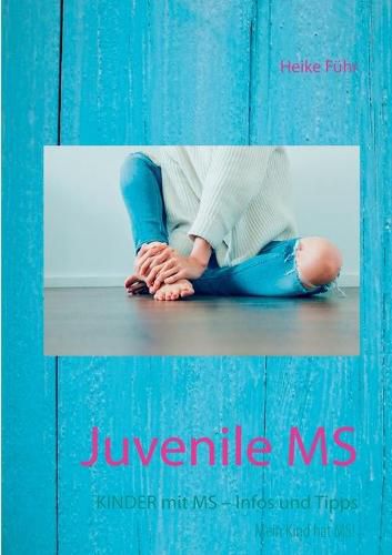 Cover image for Juvenile MS: Kinder mit MS - Infos und Tipps