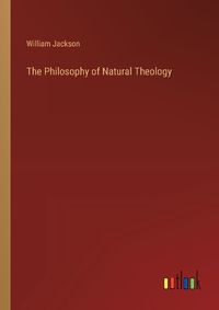 Cover image for The Philosophy of Natural Theology