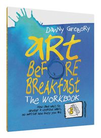 Cover image for Art Before Breakfast The Workbook