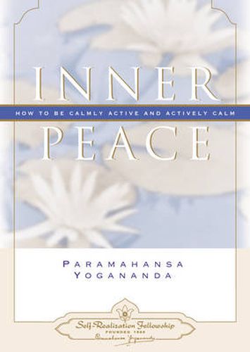 Cover image for Inner Peace: How to be Calmly Active and Actively Calm