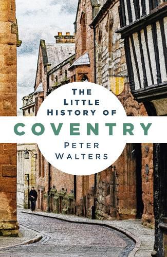 Cover image for The Little History of Coventry