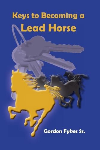 Cover image for Keys to Becoming a Lead Horse