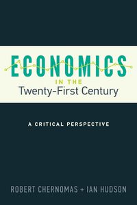 Cover image for Economics in the Twenty-First Century: A Critical Perspective