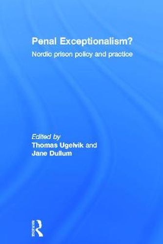 Cover image for Penal Exceptionalism?: Nordic prison policy and practice