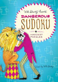 Cover image for Will Shortz Presents Dangerous Sudoku: 200 Very Hard Puzzles