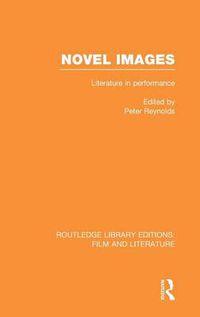 Cover image for Novel Images: Literature in performance